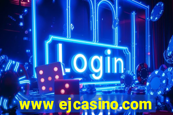 www ejcasino.com